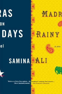 Madras on Rainy Days by Samina Ali