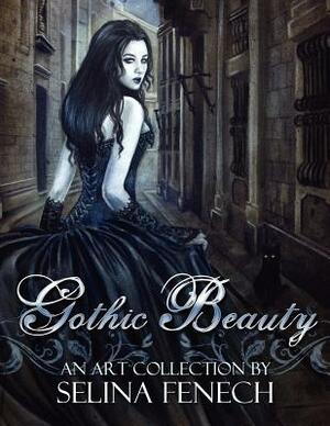 Gothic Beauty: An Art Collection by Selina Fenech by Selina Fenech