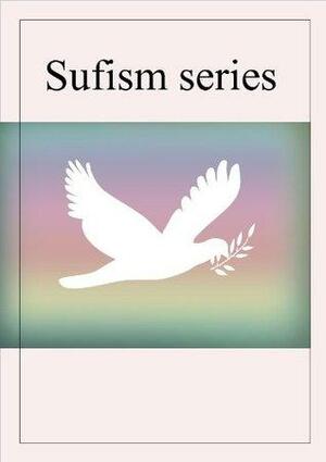 The Mystics of Islam & The Secrets of the Self by Reynold Alleyne Nicholson, Muhammad Iqbal