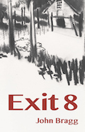 Exit 8, A Novel of Vermont by John Bragg