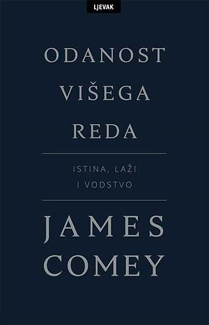 Odanost višeg reda by James Comey