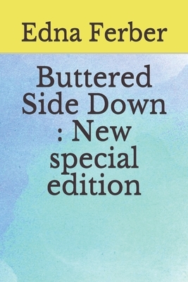 Buttered Side Down: New special edition by Edna Ferber