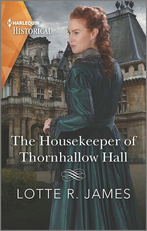 The Housekeeper of Thornhallow Hall by Lotte R. James