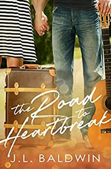 The Road to Heartbreak by J.L. Baldwin