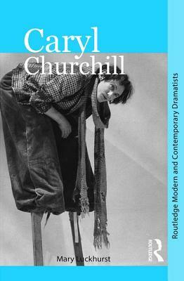 Caryl Churchill by Mary Luckhurst