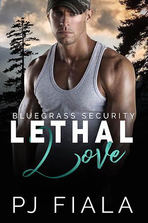 Lethal Love by PJ Fiala