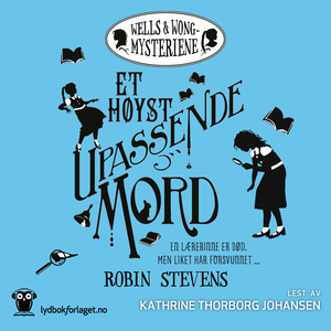 Et høyst upassende mord by Robin Stevens