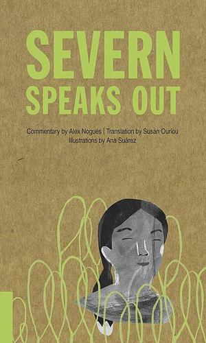 Severn Speaks Out by Severn Cullis-Suzuki