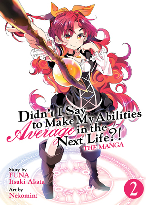 Didn't I Say to Make My Abilities Average in the Next Life?! (Manga) Vol. 2 by Itsuki Akata, FUNA, Nekomint