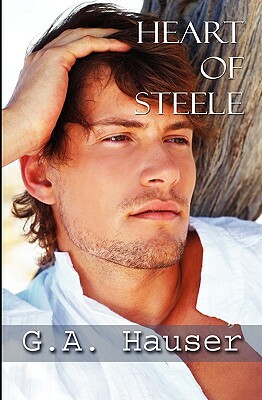 Heart of Steele by G.A. Hauser
