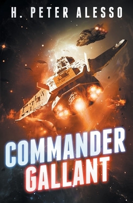 Commander Gallant by H. Peter Alesso