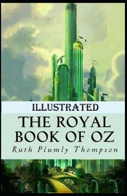The Royal Book of Oz Illustrated by Ruth Plumly Thompson