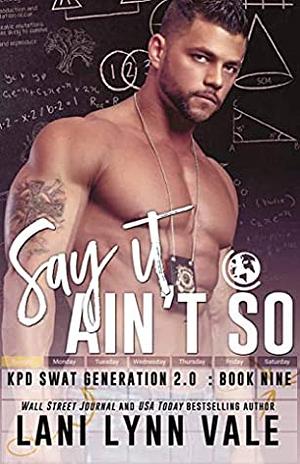 Say It Ain't So by Lani Lynn Vale