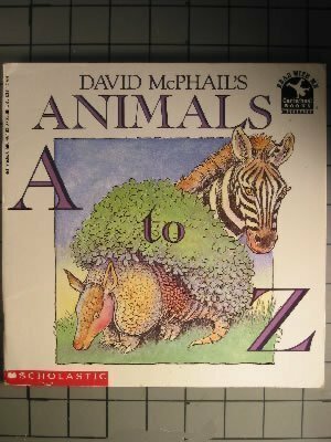 David McPhail's Animals A to Z by David McPhail
