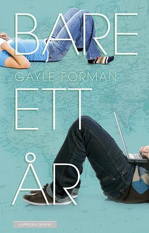 Bare ett år by Gayle Forman