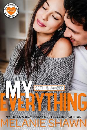 My Everything: Seth & Amber by Melanie Shawn