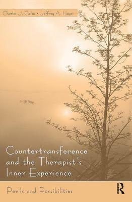 Countertransference and the Therapist's Inner Experience: Perils and Possibilities by Charles J. Gelso, Jeffrey Hayes