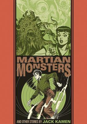 The Martian Monster and Other Stories by Al Feldstein, Jack Kamen