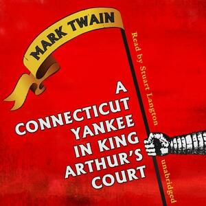 A Connecticut Yankee in King Arthur's Court by Mark Twain