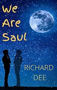 We are Saul by Richard Dee