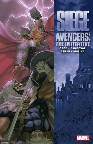 Avengers: The Initiative, Volume 6: Siege by Jorge Molina, Christos Gage, Mahmud Asrar, Dan Slott, Rafa Sandoval