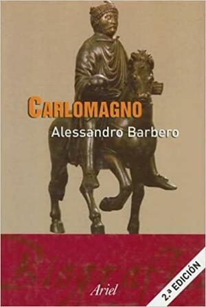 Carlomagno by Alessandro Barbero