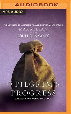 John Bunyan's the Pilgrim's Progress: A Classic Story Wonderfully Told by John Bunyan