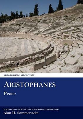 Aristophanes: Peace by Alan H. Sommerstein
