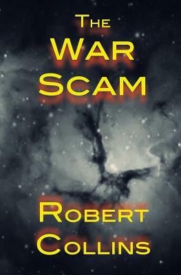 The War Scam by Robert L. Collins