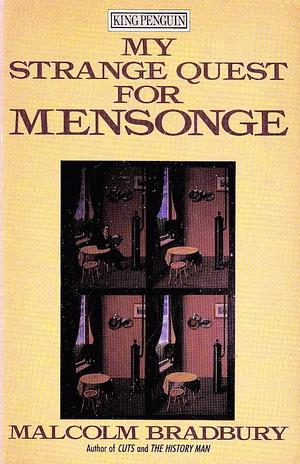 My Strange Quest For Mensonge by Malcolm Bradbury, Malcolm Bradbury