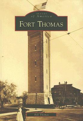 Fort Thomas by Bill Thomas