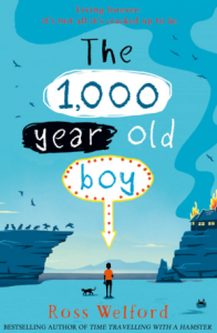The 1,000 Year Old Boy by Ross Welford
