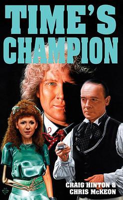 Time's Champion by Chris McKeon, Craig Hinton