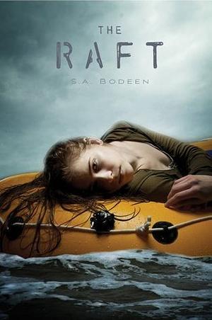 The Raft by S.A. Bodeen