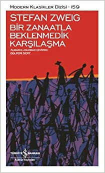 Bir Zanaatla Beklenmedik Karşılaşma by Stefan Zweig