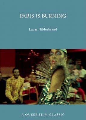 Paris Is Burning by Lucas Hilderbrand