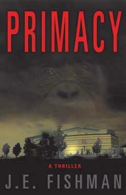 Primacy by J. E. Fishman