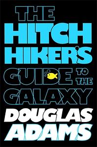 The Hitchhiker's Guide to the Galaxy by Douglas Adams