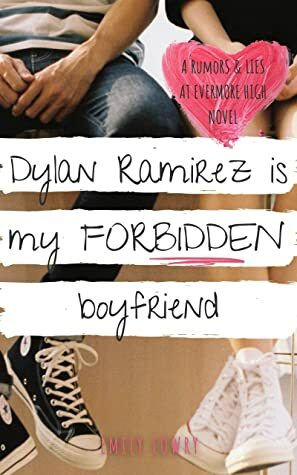 Dylan Ramirez is My Forbidden Boyfriend by Emily Lowry