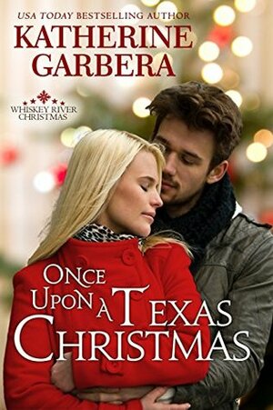 Once Upon a Texas Christmas by Katherine Garbera