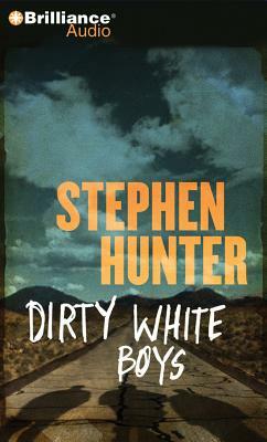 Dirty White Boys by Stephen Hunter