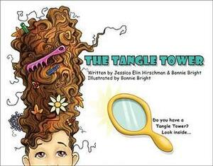 The Tangle Tower by Bonnie Bright, Jessica Elin Hirschman