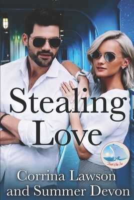 Stealing Love (A Heart of the Sea Book) by Summer Devon, Corrina Lawson