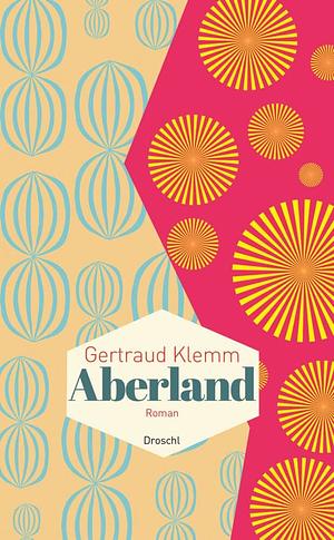 Aberland by Gertraud Klemm