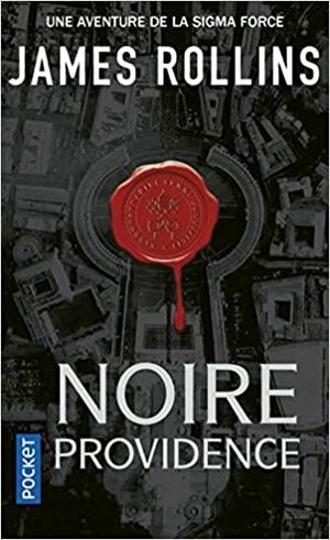 SIGMA Force : Noire Providence by James Rollins