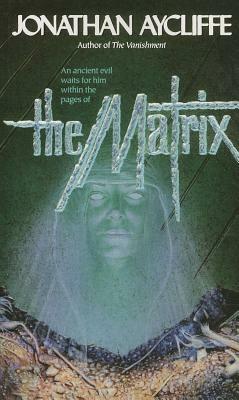 The Matrix by Jonathan Aycliffe