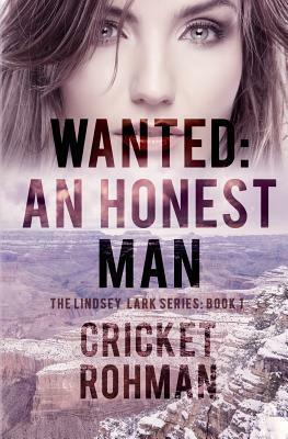 Wanted: An Honest Man by Cricket Rohman