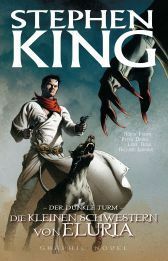 Der dunkle Turm: Die kleinen Schwestern von Eluria by Luke Ross, Robin Furth, Peter David, Stephen King, Richard Isanove