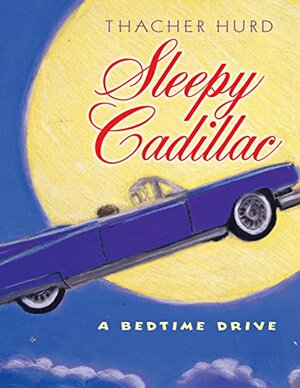 Sleepy Cadillac by Thacher Hurd