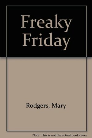 Freaky Friday by Mary Rodgers